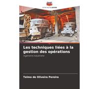 Les techniques liées à la gestion des opérations: Ingénierie industrielle