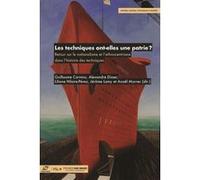 Les techniques ont-elles une patrie ? Guillaume Carnino (Auteur), Alexandre Disser (Auteur), Liliane Hilaire-Pérez (Auteur), Jérôme Lamy (Auteur), Anaël Marrec (Auteur)