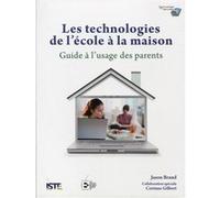 Les Technologies De L'école À La Maison - Guide À L'usage Des Parents
