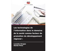 Les technologies de l'information dans le domaine de la santé comme facteur de promotion du développement régional :