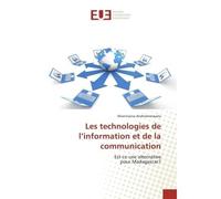 Les technologies de l'information et de la communication Est-ce une alternative pour Madagascar? - Miariniaina Andriamorasata - Universitaires Europeennes - broché - Etude