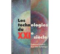Les Technologies Du Xxième Siècle - Promesses Et Périls D'un Futur Dynamique