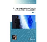 Les technologies numériques comme miroir de la société - José Do Nascimento - L'harmattan - broché - Essai