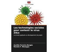 Les technologies sociales pour contenir le virus Zika:: une étude appliquée au développement de projets