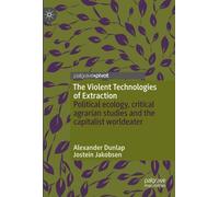Les technologies violentes de l'extraction