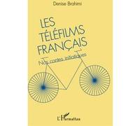 Denise Brahimi – Les téléfilms français : Nos contes initiatiques – Essai – Broché
