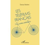 Denise Brahimi – Les téléfilms français : Nos contes initiatiques – Essai – Broché