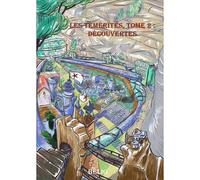 Les Temerites, Tome 2 : Découvertes