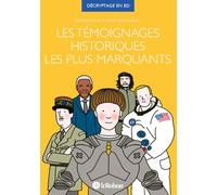 Les témoignages historiques les plus marquants