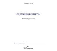 Vivien Perrec – Les témoins de Jéhovah : Analyse psychosociale – Essai – Broché
