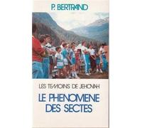 Les Témoins de Jéhovah: Le Phénomène des Sectes