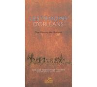 Les Témoins D'orléans - Une Histoire, Des Histoires
