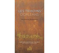 Les Témoins d'Orléans Une histoire, des histoires - Anne-Marie Royer-Pantin - Corsaire Eds - relié - Beau livre