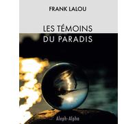 LES TÉMOINS DU PARADIS