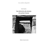 Les Témoins Du Temps Et Autres Traces