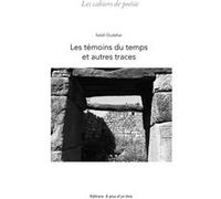 Les témoins du temps et autres traces Salah Oudahar (Auteur)