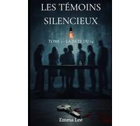 Les Témoins Silencieux: Tome 1 - La Nuit du 14