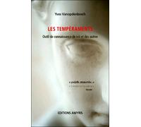 Les tempéraments - Outil de connaissance de soi et des autres - Yves Vanopdenbosch - Amyris Eds - broché - Essai