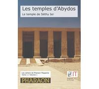 Les temples d'Abydos : le temple de Séthy Ier
