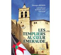 Les templiers au coeur émeraude - Georges Boned - Baudelaire - broché - Essai