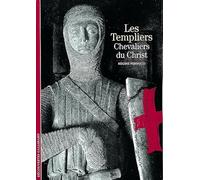 Les Templiers : Chevaliers du Christ
