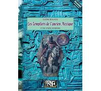 Les templiers de l'ancien Mexique et leur origine européenne
