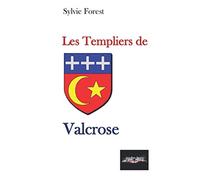 LES TEMPLIERS DE VALCROSE