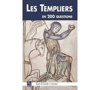 Les templiers en 200 questions