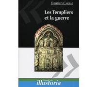 Les templiers et la guerre Damien Carraz (Auteur)