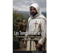 Les templiers et le vin Jean-Luc Alias (Auteur)