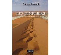 Les Templiers, Histoire des Origines aux Germes de 1307 - Tome I