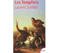 Les Templiers - Laurent Dailliez - Perrin - Poche - Etude