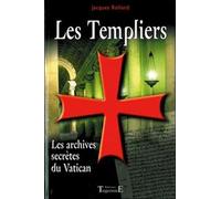 Les Templiers - Les Archives Secrètes Du Vatican