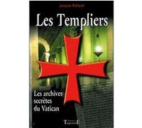 Les Templiers - Les Archives Secrètes Du Vatican