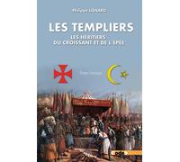 Les Templiers. Les héritiers du croissant et de l'épée - Philippe Liénard - Code9 Eds - broché - Essai