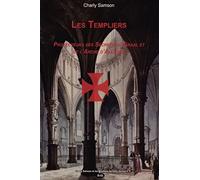 Les Templiers Protecteurs des Secrets du Graal et de l'Arche d'Alliance