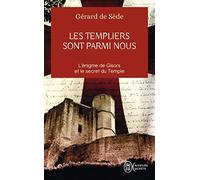 Les Templiers sont parmi nous ou L'énigme de Gisors de Gérard de Sède (2012) Poche