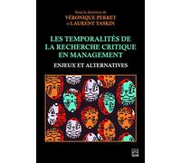 Les Temporalités de la recherche critique en management. Enjeux et alternatives