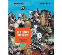 Les temps barbares Bruno Dumézil (Auteur), Hugues Micol (Auteur)