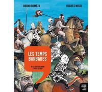 Les temps barbares: De la chute de Rome à Pépin le Bref