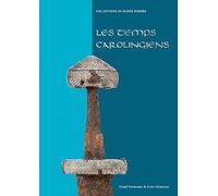 Les temps carolingiens