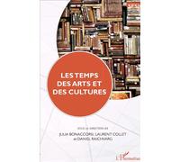 Les temps des arts et des cultures - Laurent Collet - L'harmattan - broché - Essai