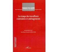 Les temps des travailleurs contraintes et aménagements Collectif (Auteur)