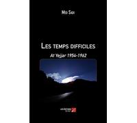 Les temps difficiles-At Yejjar 1954-1962