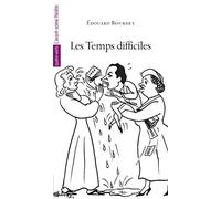 Les temps difficiles / Edouart Bourdet