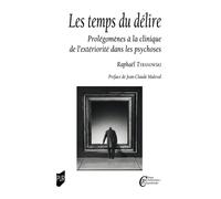 Les temps du délire