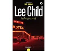 Une Aventure De Jack Reacher - Les Temps Du Passé