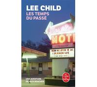 Les Temps du passé - Lee Child - Lgf - Poche - Roman