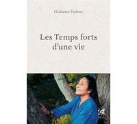 Les Temps forts d'une vie - Gislaine Duboc - Véga Editions - ebook (ePub) - Essai