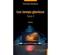 Les temps glorieux Florentin Abadoma (Auteur)